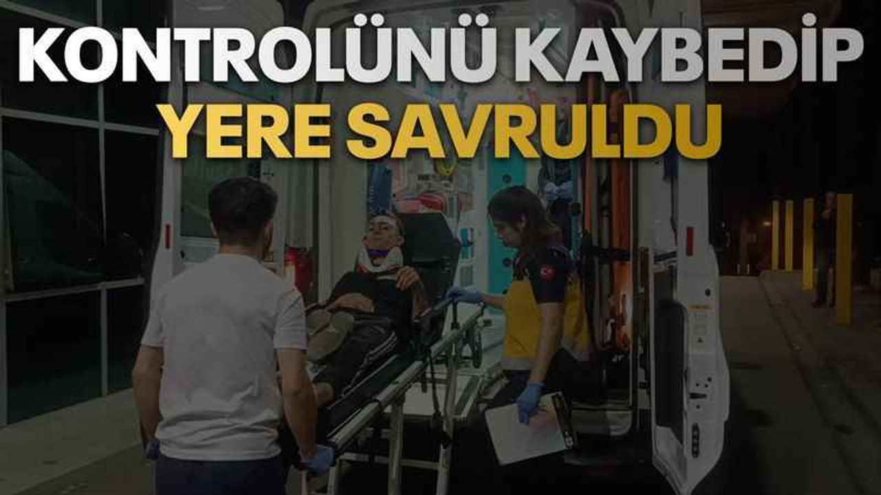 Kontrolünü kaybedip yere savruldu